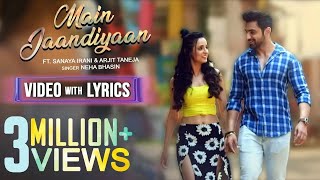 Main Jaandiyaan  Lyrical  Meet Bros  Neha Bhasin  Sanaya Irani Arjit Taneja  Piyush Mehroliyaa [upl. by Jorgenson68]