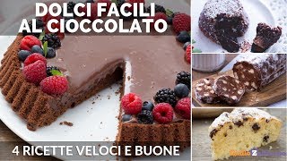 DOLCI AL CIOCCOLATO FACILI E VELOCI 4 ricette da provare [upl. by Shumway]