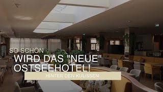 Das erwartet die Gäste im quotneuenquot Ostseehotel [upl. by Ansilme]