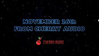 Cherry Audio Live Premiere Trailer [upl. by Munn489]