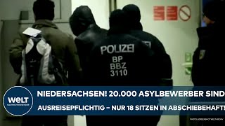 NIEDERSACHSEN 20000 Asylbewerber sind ausreisepflichtig – nur 18 sitzen in Abschiebehaft [upl. by Burger366]