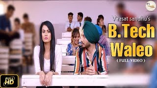 B Tech Waleo  Virasat Sandhu Full Video Latest Punjabi Songs 2019  New punjabi song 2019 [upl. by Sullivan]