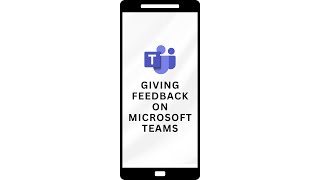 Giving feedback on Microsoft Teams [upl. by Hodgkinson]