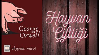 Hayvan Çiftliği  George Orwell Sesli Kitap  Tek Parça [upl. by Getraer303]