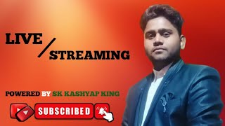 SK Kashyap King Live Stream 56 [upl. by Ykvir769]