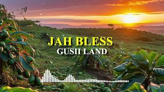 Jah Bless Gusii Land [upl. by Eycal]