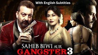 Saheb Biwi Aur Gangster 3 Full Movie With English Subtitles  Sanjay Dutt Jimmy Shergill amp Mahie [upl. by Acirtap]