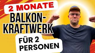 2 Monate  2 Module  2 Personen  Balkonkraftwerk im Resumé  Familie elektrisiert [upl. by Cassius]