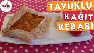 Tavuklu Kağıt Kebabı Tarifi [upl. by Fogg]