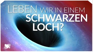 quotDas Universum ist ein schwarzes Lochquot  Eine Betrachtung 2018 [upl. by Arej]