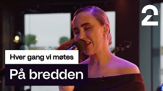 Ingrid Håvik tolker På bredden av Odin Stavelandvamp  Hver gang vi møtes  TV 2 [upl. by Melli]