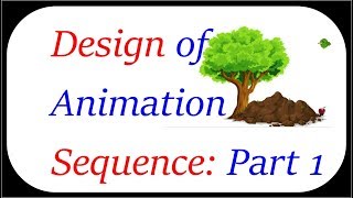 Design Of Animation Sequence with example part 1 [upl. by Tnayrb]