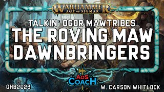 Talkin Ogor Mawtribes  GHB23  Dawnbringers [upl. by Sydney]