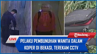 🔴Detikdetik Pelaku Pembunuhan Wanita Dalam Koper di Bekasi Terekam CCTV Bawa Koper di Hotel [upl. by Dicks]