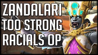 ABSURDLY BROKEN RACIALS  Zandalari Trolls Way Too Strong  Patch 815 WoW BFA News [upl. by Haynes]