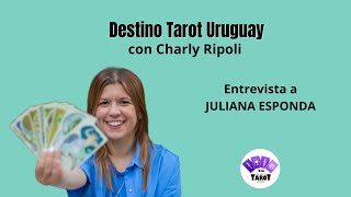 Destino Tarot Uruguay con Charly Ripoli  Entrevista a Juliana Esponda [upl. by Ramgad]