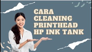 Cara Cleaning Printhead HP InkTank Smart tank [upl. by Oaht]