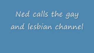 Ned calls the gay and lesbian channel [upl. by Moon515]