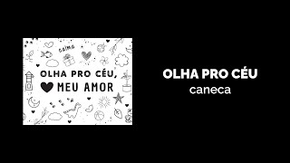 Caneca Olha Pro Céu [upl. by Nelloc699]