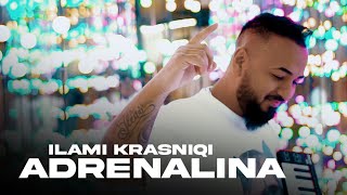 Ilami Krasniqi ADRENALINA Official Video [upl. by Cissej]