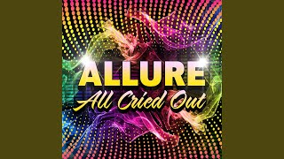 All Cried Out Rerecorded  Remastered [upl. by Gridley]