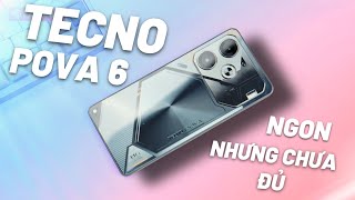 Đánh Giá Tecno Pova 6  Ngon Nhưng Chưa Đủ quotHelio G99 Huỷ Diệt Tất Cảquot [upl. by Assilana]