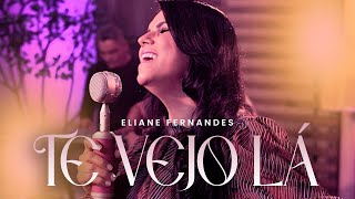 Eliane Fernandes  Te Vejo Lá  Clipe Oficial [upl. by Nyvrem390]