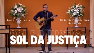 Sol da Justiça  Dell Cordeiro [upl. by Bianchi]