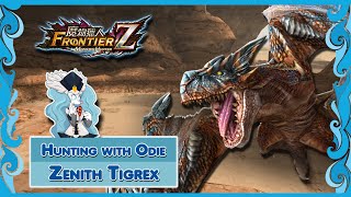 Monster Hunter  Frontier  Hunting with Odie  Zenith Tigrex [upl. by Nerej]