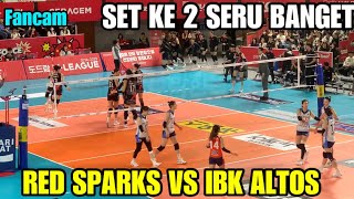 SET KE 2 RED SPARKS VS IBK ALTOS KEREN MAINNYA… [upl. by Oscar123]