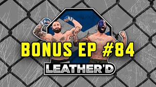 Leatherd Bonus Episode 84 [upl. by Ylla849]