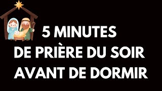 5 MINUTES de PRIÈRE du SOIR AVANT de DORMIR  Prière Catholique Chrétienne [upl. by Flossie809]