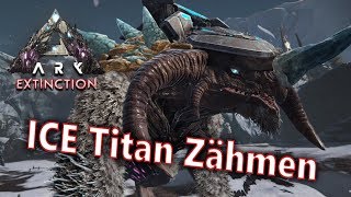 ICE Titan Zähmen  Singleplayer  Ark Extinction 06 GermanHDSchedowgamer [upl. by Suehtomit]