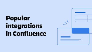 Popular integrations in Confluence  Atlassian [upl. by Normandy]