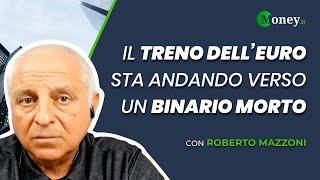 Il TRENO DELLEURO sta andando verso un BINARIO MORTO  con Roberto Mazzoni [upl. by Ennaesor]