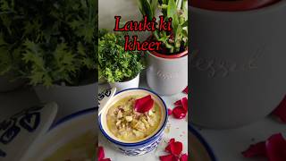 Lauki ki kheer Bottle guard recipe for weight loss shorts ytshorts [upl. by Eilsek]