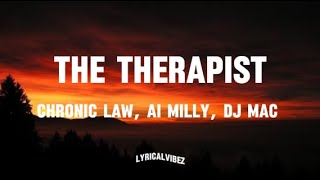 Chronic Law Ai Milly DJ MAC  The Therapist Lyrics [upl. by Nadruoj488]