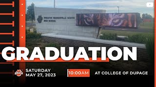 2023 Graduation Ceremony  Wheaton Warrenville South High School  Saturday May 27 2023 [upl. by Aicen999]