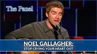 Noel Gallagher Interview  Stop Crying Your Heart Out Live Oasis  The Panel [upl. by Acus]