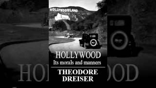 Theodore Dreiser  Hollywood Its Morals and Manners audiobook [upl. by Llertak]