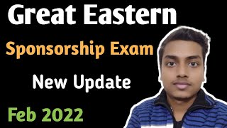 Great Eastern DNS Sponsorship Exam Update for Feb 2022 batch [upl. by Collin]