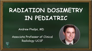 Radiation Dosimetry in Pediatric Introduction Health4TheWorld Academy [upl. by Hymie]