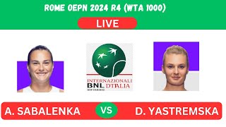 SABALENKA vs YASTREMSKA  ROME OPEN 2024 R4 WTA 1000LIVEPLAYBYPLAYLIVESTREAMTENNIS TALK [upl. by Treva]