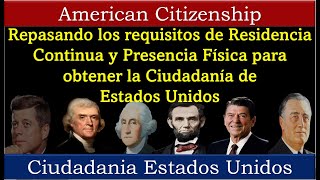 Los Requisitos de Residencia Continua y Presencia Física para obtener la Ciudadanía [upl. by Allertse]