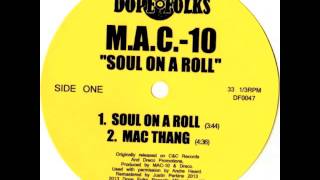 MAC10 quotSOUL ON A ROLLquot [upl. by Ivel514]