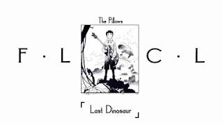 FLCL The Pillows  Last Dinosaur [upl. by Jobie234]