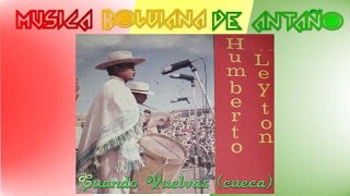 Cueca Boliviana de Antaño🎶Humberto Leyton interpreta Cuando Vuelvas🎶 recuperando nuestra tradicion🎶 [upl. by Alegnaed]