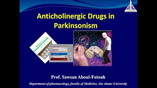 Anticholinergic Drugs in Parkinsonism quotدواء الصراصيرquot Prof Sawsan AboulFotouh [upl. by Stanleigh]