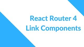 React Router Version 4 Link Components [upl. by Debo]