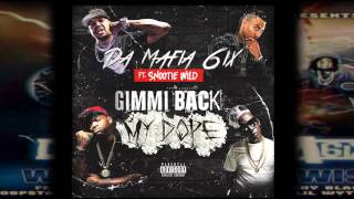 Da Mafia 6ix ft Snootie Wild quotGimmi Back My Dopequot RMX AUDIO [upl. by Rosenthal]